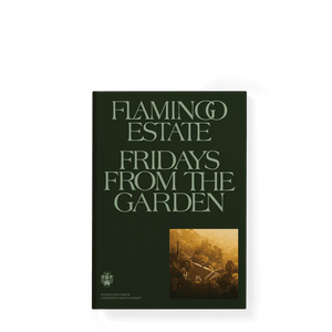 Flamingo Estate Fridays From The Garden Cookbook forward by Martha Stewart